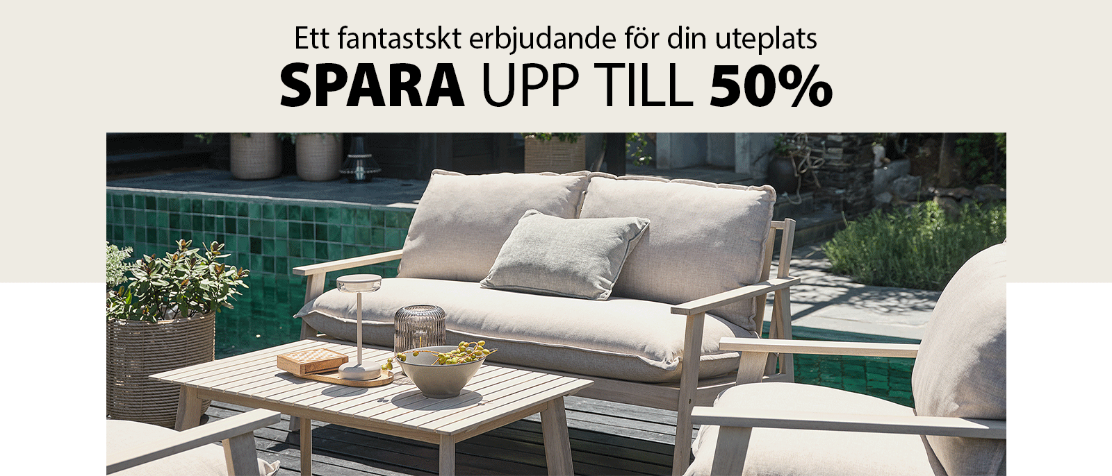 Erbjudanden till din uteplats Erbjudanden till din uteplats