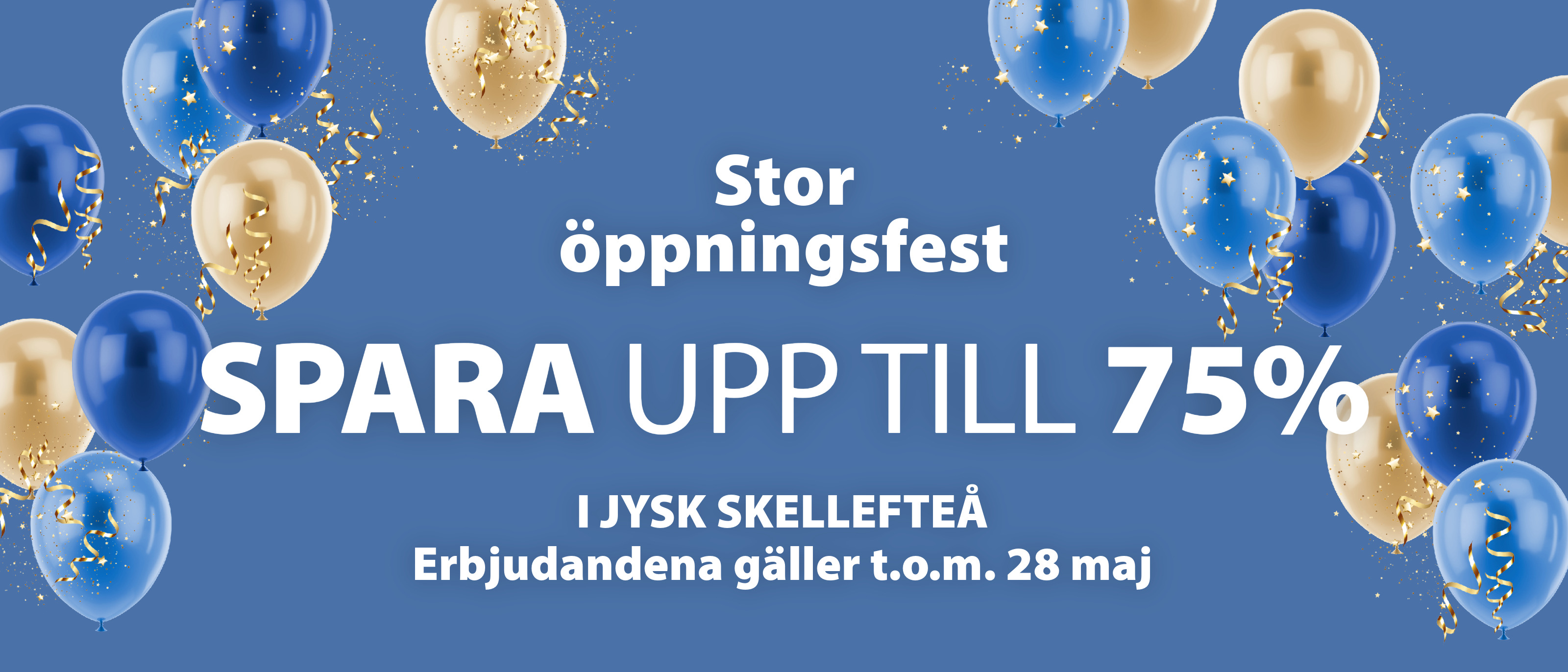 stor öppningsfest 