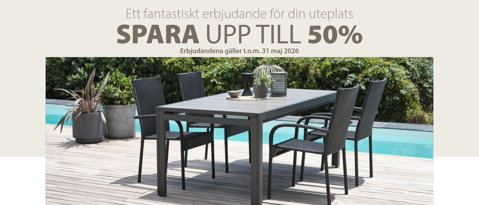 Ett fantastiskt erbjudande för din uteplats