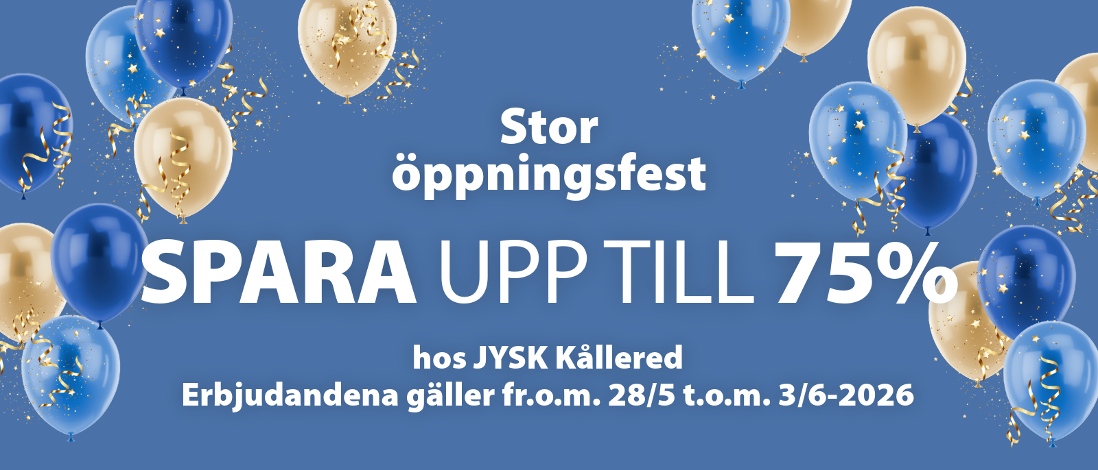 Stor öppningsfest hos JYSK Kållered Stor öppningsfest hos JYSK Kållered