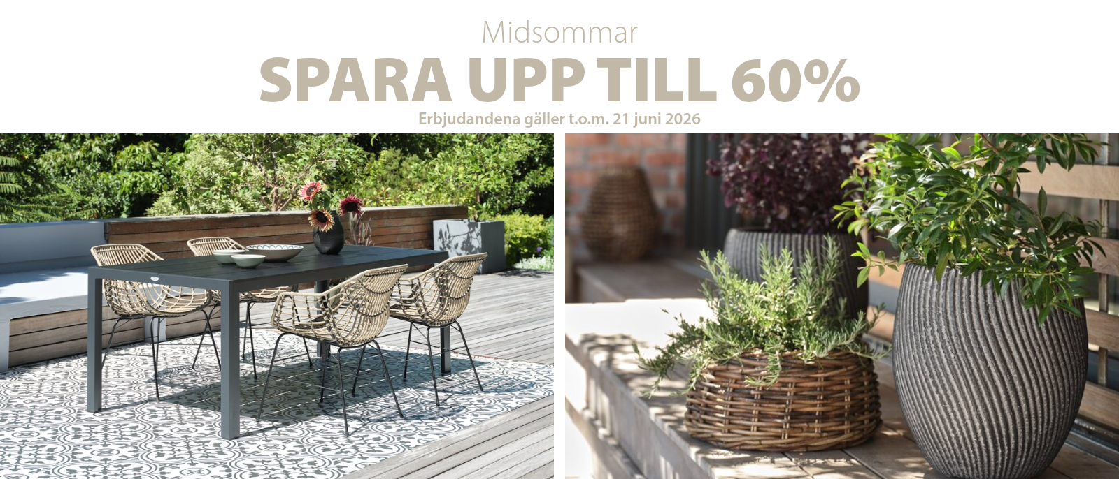 Midsommar spara upp till 60% Midsommar spara upp till 60%