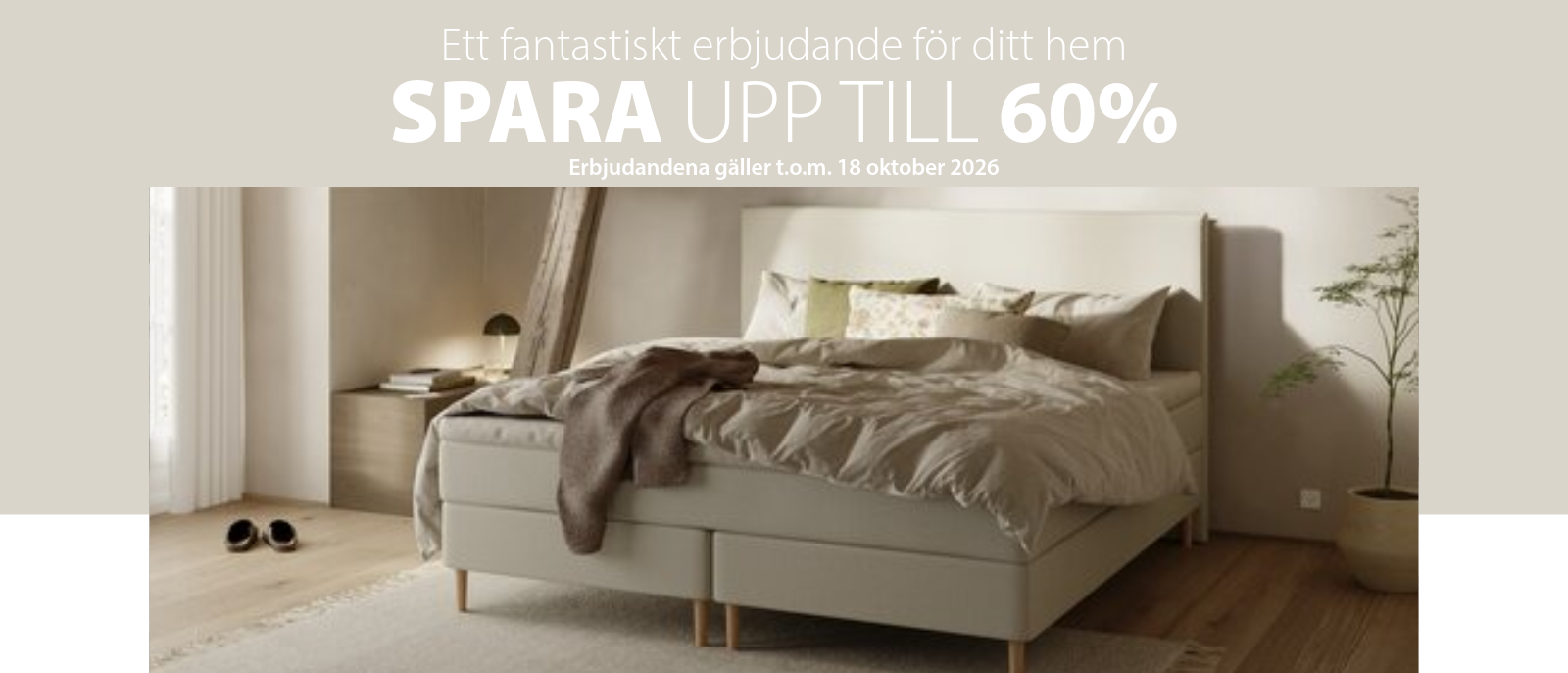 Ett fantasist erbjudande för ditt hem- Spara upp till 60% Ett fantasist erbjudande för ditt hem- Spara upp till 60%