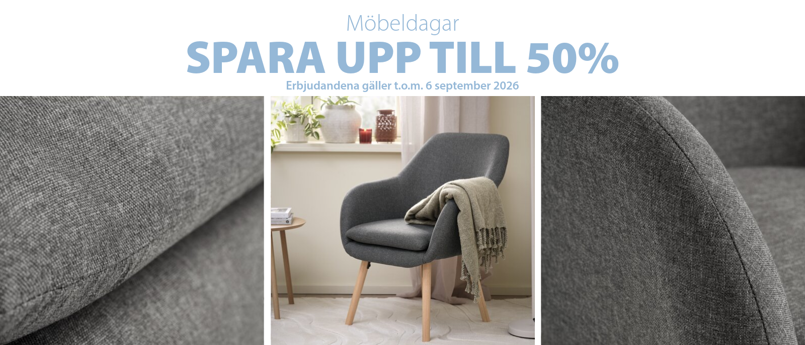 Möbeldagar- Spara upp till 50% Möbeldagar- Spara upp till 50%